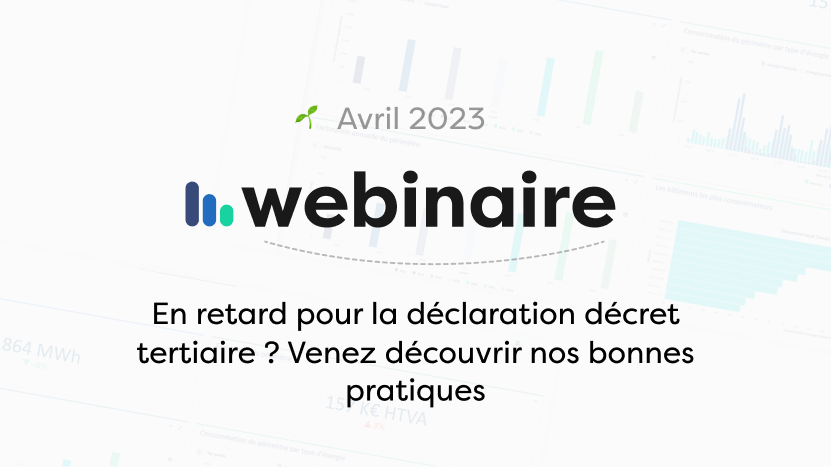 En retard pour la déclaration décret tertiaire ? Venez découvrir nos bonnes pratiques