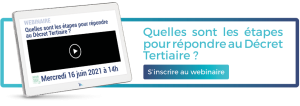 Visionner le replay - Quelles sont les étapes pour répondre au décret tertiaire ?